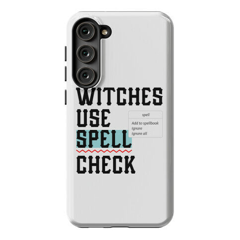 Witches Use Spell Check Phone Case